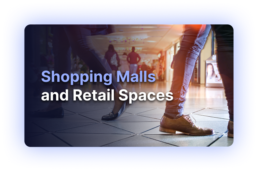Shopping Malls and retail Spaces